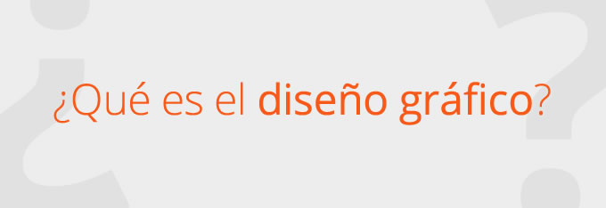 ¿Qué es el diseño gráfico?